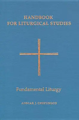 Príručka liturgických štúdií, II. diel: Základná liturgia - Handbook for Liturgical Studies, Volume II: Fundamental Liturgy