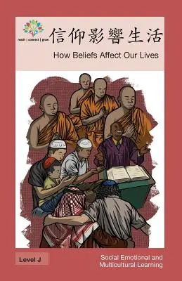 Ako viera ovplyvňuje náš život: Ako viera ovplyvňuje náš život - 信仰影響生活: How Beliefs Affect Our Lives