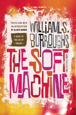 Mäkký stroj: A: The Restored Text (Obnovený text) - The Soft Machine: The Restored Text