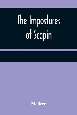 Podvody Scapina - The Impostures of Scapin