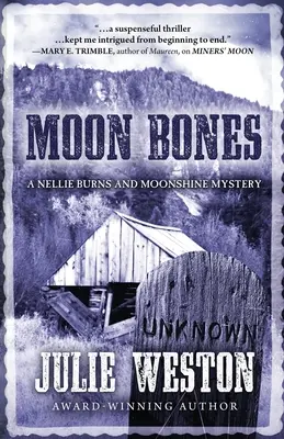 Moon Bones: Nellie Burns and Moonshine Mystery (Záhada Nellie Burnsovej a mesačného svitu) - Moon Bones: A Nellie Burns and Moonshine Mystery
