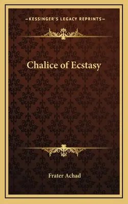 Kalich extázy - Chalice of Ecstasy