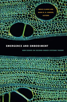 Emergencia a stelesnenie: Nové eseje o teórii systémov druhého rádu - Emergence and Embodiment: New Essays on Second-Order Systems Theory