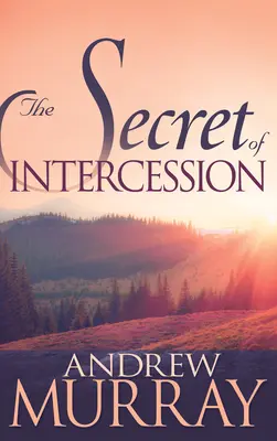 Tajomstvo príhovoru - The Secret of Intercession