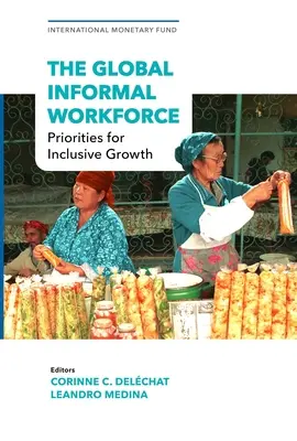 Globálna neformálna pracovná sila: Neformálna pracovná sila: priority pre inkluzívny rast - The Global Informal Workforce: Priorities for Inclusive Growth