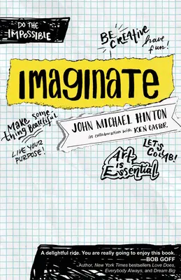 Imaginate (predstavivosť): Odhaľte svoj cieľ pomocou tvorivosti a spolupráce - Imaginate: Unlocking Your Purpose with Creativity and Collaboration