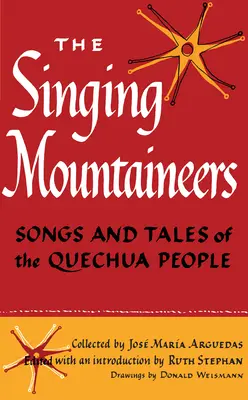 Spievajúci horali: Spevy a príbehy Kečuáncov - The Singing Mountaineers: Songs and Tales of the Quechua People