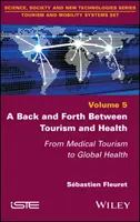 Späť a späť medzi cestovným ruchom a zdravím - A Back and Forth between Tourism and Health