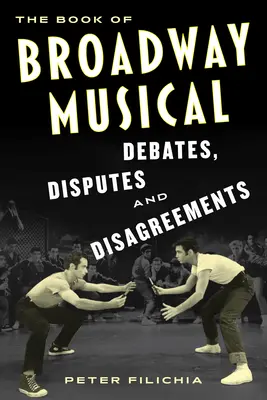 Kniha broadwayských hudobných debát, sporov a nezhôd - The Book of Broadway Musical Debates, Disputes, and Disagreements