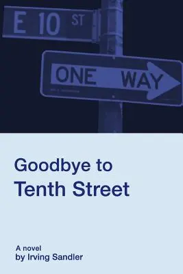 Rozlúčka s Desiatou ulicou - Goodbye to Tenth Street
