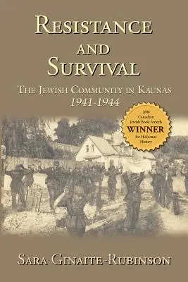 Odpor a prežitie: Židovská komunita v Kaunase 1941-1944 - Resistance and Survival: The Jewish Community in Kaunas 1941-1944