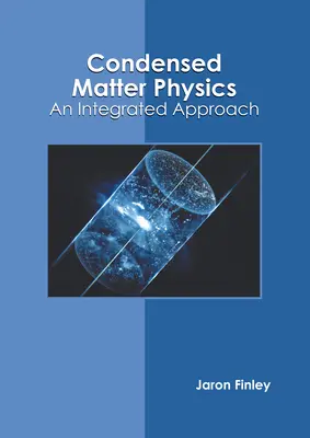 Fyzika kondenzovaných látok: Integrovaný prístup - Condensed Matter Physics: An Integrated Approach