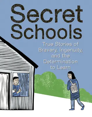 Tajné školy: Skutočné príbehy o odhodlaní učiť sa - Secret Schools: True Stories of the Determination to Learn