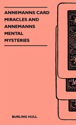 Annemannove kartové zázraky a Annemannove duševné záhady - Annemanns Card Miracles And Annemanns Mental Mysteries