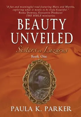 Lazarove sestry: Odhalená krása - Sisters of Lazarus: Beauty Unveiled