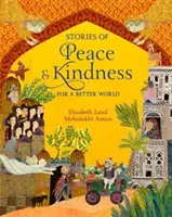Príbehy o mieri a láskavosti - Za lepší svet - Stories of Peace and Kindness - For a Better World