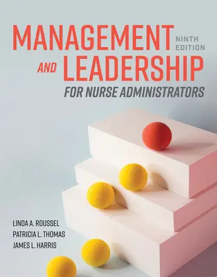 Manažment a vedenie pre administrátorov v oblasti ošetrovateľstva - Management and Leadership for Nurse Administrators