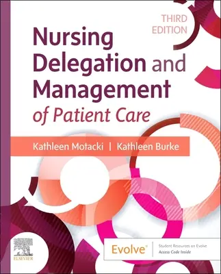 Nursing Delegation and Management of Patient Care (Motacki Kathleen (Nursing Faculty Farleigh Dickinson University Teaneck NJ USA))
