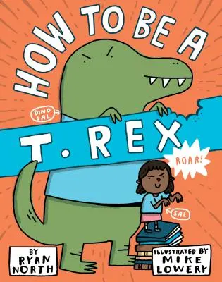 Ako sa stať T. Rexom - How to Be a T. Rex