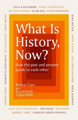 Čo je história teraz? - What Is History, Now?
