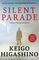 Tichá prehliadka - DETEKTÍVNY GALILEO NOVEL - Silent Parade - A DETECTIVE GALILEO NOVEL