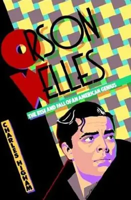 Orson Welles: Vzostup a pád amerického génia - Orson Welles: The Rise and Fall of an American Genius