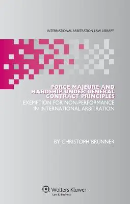 Vyššia moc a ťažkosti podľa všeobecných zmluvných zásad - Force Majeure and Hardship Under General Contract Principles
