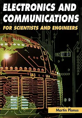 Elektronika a komunikácia pre vedcov a inžinierov - Electronics and Communications for Scientists and Engineers
