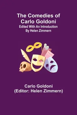 Komédie Carla Goldoniho; editorka Helen Zimmern - The Comedies of Carlo Goldoni; edited with an introduction by Helen Zimmern