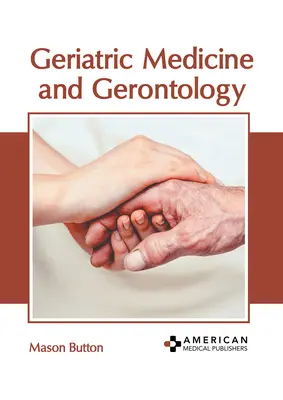 Geriatrická medicína a gerontológia - Geriatric Medicine and Gerontology