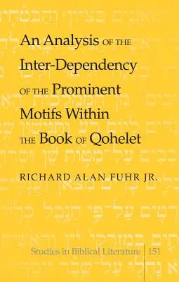 Analýza vzájomnej závislosti významných motívov v knihe Kohelet - An Analysis of the Inter-Dependency of the Prominent Motifs Within the Book of Qohelet