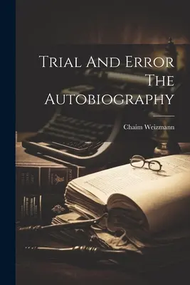 Skúška a omyl autobiografia - Trial And Error The Autobiography