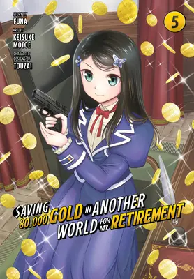 Zachrániť 80 000 zlatých v inom svete pre môj dôchodok 5 (Manga) - Saving 80,000 Gold in Another World for My Retirement 5 (Manga)