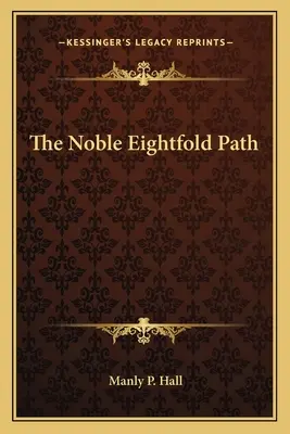 Ušľachtilá osemčlenná cesta - The Noble Eightfold Path