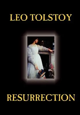 Zmŕtvychvstanie by Lev Tolstoj, Beletria, Klasika, Literatúra - Resurrection by Leo Tolstoy, Fiction, Classics, Literary