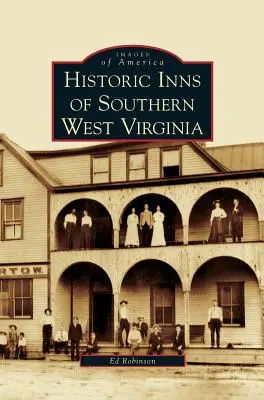 Historické hostince v južnej Západnej Virgínii - Historic Inns of Southern West Virginia
