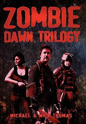 Zombie Dawn trilógia: Ilustrované zberateľské vydanie - Zombie Dawn Trilogy: Illustrated Collector's Edition