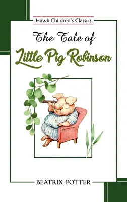 Príbeh o prasiatku Robinsonovi - The Tale of Little Pig Robinson