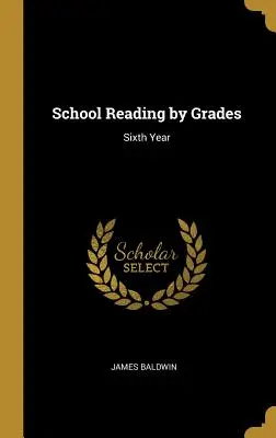 Školské čítanie podľa ročníkov: Šestý ročník - School Reading by Grades: Sixth Year