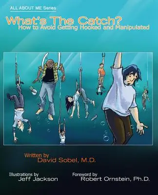 V čom je háčik?: Ako sa vyhnúť závislosti a manipulácii? - What's the Catch?: How to Avoid Getting Hooked and Manipulated