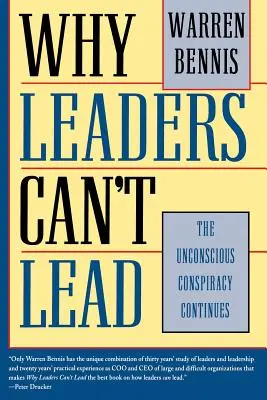 Prečo lídri nemôžu viesť: Nevedomé sprisahanie pokračuje - Why Leaders Can't Lead: The Unconscious Conspiracy Continues