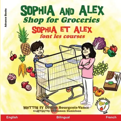 Sophia a Alex nakupujú potraviny: Sophia et Alex font les courses - Sophia and Alex Shop for Groceries: Sophia et Alex font les courses