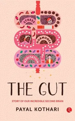 Črevo: Príbeh nášho neuveriteľného druhého mozgu - The Gut: Story of Our Incredible Second Brain