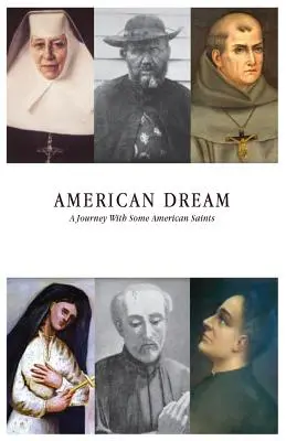 Americký sen: Cesta s niektorými americkými svätcami - American Dream: A Journey with some American Saints