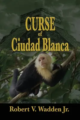 Prekliatie Ciudad Blanca - Curse of Ciudad Blanca