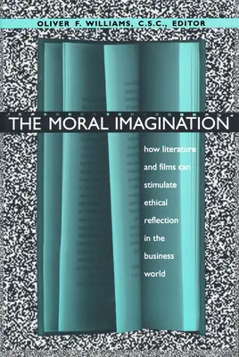 Morálna predstavivosť: Ako môže literatúra a filmy stimulovať etické úvahy vo svete podnikania - Moral Imagination: How Literature and Films Can Stimulate Ethical Reflection in the Business World