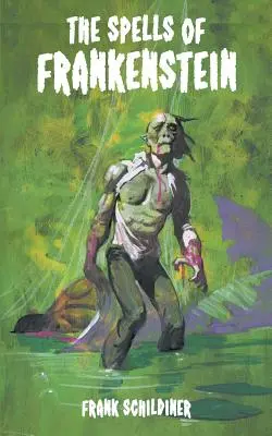 Frankensteinove kúzla - The Spells of Frankenstein
