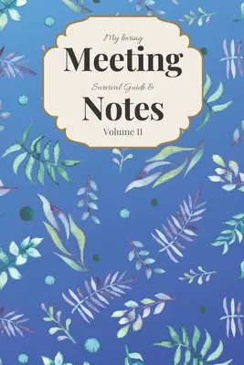 Môj sprievodca prežitím nudných stretnutí a zápisky: Zápisník na stretnutie 6x9 a kniha hádaniek - My Boring Meeting Survival Guide & Notes: 6x9 Meeting Notebook and Puzzle Book