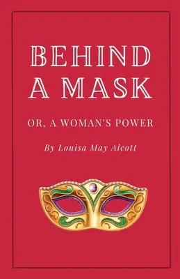 Za maskou alebo Ženská sila - Behind a Mask, or A Woman's Power