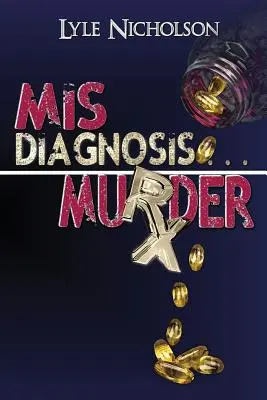 Nesprávna diagnóza . . . Vražda - Misdiagnosis . . . Murder